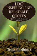 100 Inspiring and relatable quotes af Nisha Nandhini S