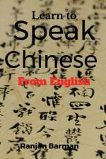 Learn to Speak Chinese from English af Ranjan Barman