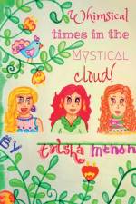Whimsical Times in the Mystical Cloud af Trisha Menon