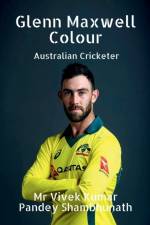 Glenn Maxwell Colour af MR Vivek Kumar Pandey Shambhunath
