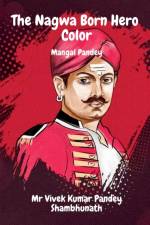 The Nagwa Born Hero Color af MR Vivek Kumar Pandey Shambhunath