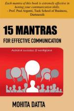 15 Mantras For Effective Communication af Mohita Datta