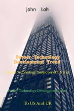Futuer Technology Development Trend af John Lok