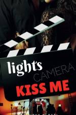 Lights, Camera, Kiss Me af Shirisha S Pati