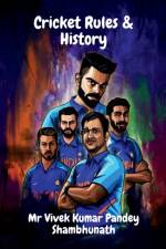 Cricket Rules & History af MR Vivek Kumar Pandey Shambhunath