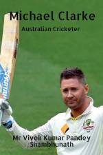 Michael Clarke af MR Vivek Kumar Pandey Shambhunath