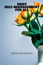Daily Self-Management for All af Abdulraheem Khan