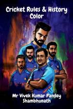 Cricket Rules & History Color af MR Vivek Kumar Pandey Shambhunath
