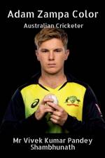 Adam Zampa Color af MR Vivek Kumar Pandey Shambhunath