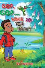 God, God, What Do You Hear? af Bj Foster