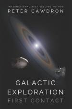 Galactic Exploration af Peter Cawdron