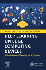 Deep Learning on Edge Computing Devices af Xichuan (Professor Zhou