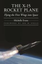 The X-15 Rocket Plane af Michelle Evans