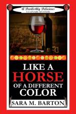 Like a Horse of a Different Color af Sara M Barton