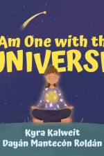 I Am One with the Universe af Kyra Kalweit