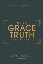 NASB, The Grace and Truth Study Bible (Trustworthy and Practical Insights), Hardcover, Green, Red Letter, 1995 Text, Comfort Print