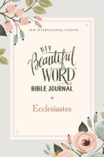NIV, Beautiful Word Bible Journal, Ecclesiastes, Paperback, Comfort Print af Zondervan Zondervan