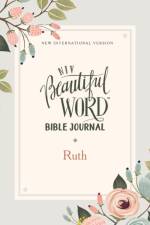 NIV, Beautiful Word Bible Journal, Ruth, Paperback, Comfort Print af Zondervan Zondervan