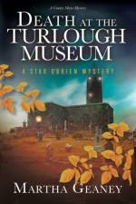 Death at the Turlough Museum af Martha Geaney