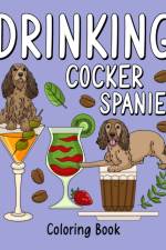 Drinking Cocker Spaniel Coloring Book af Paperland