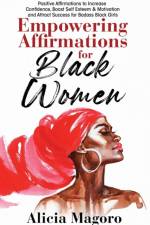 Empowering Affirmations for Black Women af Alicia Magoro
