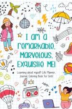 I am a remarkable. Marvelous. Exquisite Me! - Coloring Book af Beth Costanzo