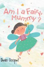 Am I a Fairy, Mummy? af Dean Cooper
