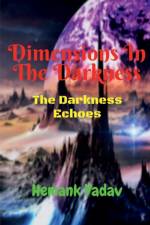 Dimensions In The Darkness af Hemank Yadav