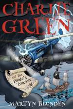 Charlie Green and The Pirate's Treasure af Martyn Blunden