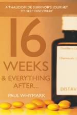 16 Weeks and Everything After... af Paul Whymark