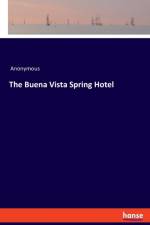 The Buena Vista Spring Hotel af Anonymous