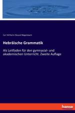 Hebraische Grammatik af Carl Wilhelm Eduard Nägelsbach