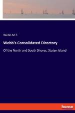 Webb's Consolidated Directory af Webb M T