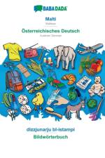 BABADADA, Malti - OEsterreichisches Deutsch, dizzjunarju bl-istampi - Bildwoerterbuch af Babadada Gmbh