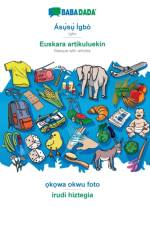 BABADADA, Asụ̀sụ̀ Igbo - Euskara artikuluekin, ọkọwa okwu foto - irudi hiztegia af Babadada Gmbh