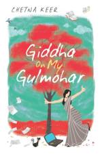 Giddha on My Gulmohar af Chetna Keer