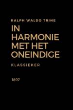 In Harmonie met het Oneindige af Ralph Waldo Trine