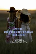 The Unforgetable Sister.. af Anushka Chakraborty
