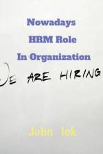 Nowadays HRM Role In Organization af John Lok