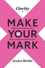Clarity to Make Your Mark af Jessica Ritchie