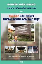 Giải đọc Trống đồng Đong Sơn Tập V - Giải đọc những nhom trống Đong Sơn đặc biệt af Quang Xuan Nguyễ