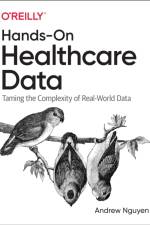 Hands-On Healthcare Data af Andrew Nguyen
