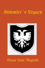 Himmlers Legacy af Oscar Luis Rigiroli