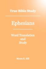 True Bible Study - Ephesians af Maura K Hill