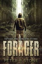 Forager - the Complete Trilogy af Peter R Stone