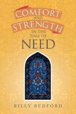 Comfort and Strength in the Time of Need af Billy Bedford