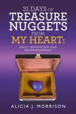 31 Days of Treasure Nuggets from My Heart af Alicia J Morrison