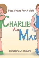 Charlie and Max af Christina J Blevins