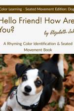 Hello Friend! How Are You? Color Learning Seated Movement Edition af Elizabeth Jake