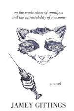 On the Eradication of Smallpox and the Intractability of Raccoons af Jamey Gittings